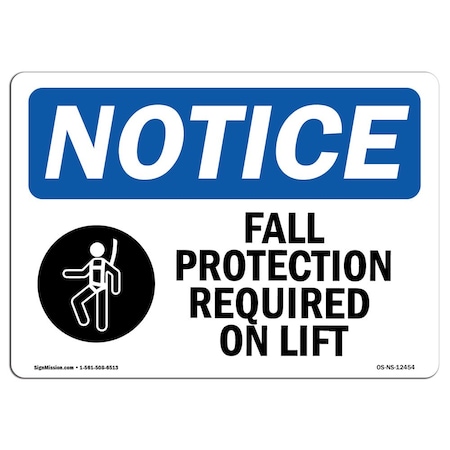 OSHA Notice Sign, Fall Protection Required On Lift With Symbol, 14in X 10in Rigid Plastic